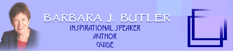 Barbara J. Butler - Inspirational Speaker, Guide, Author